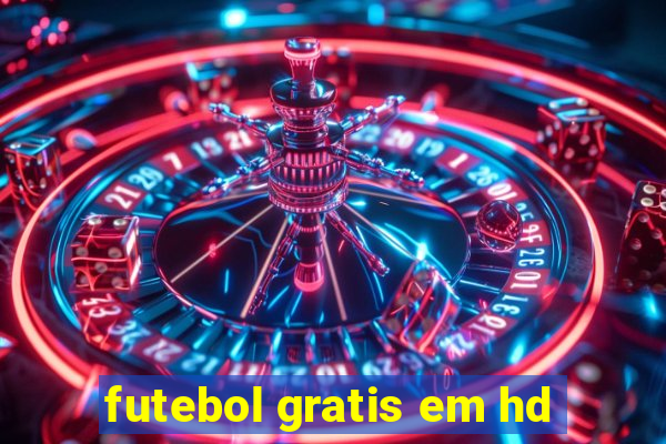 futebol gratis em hd